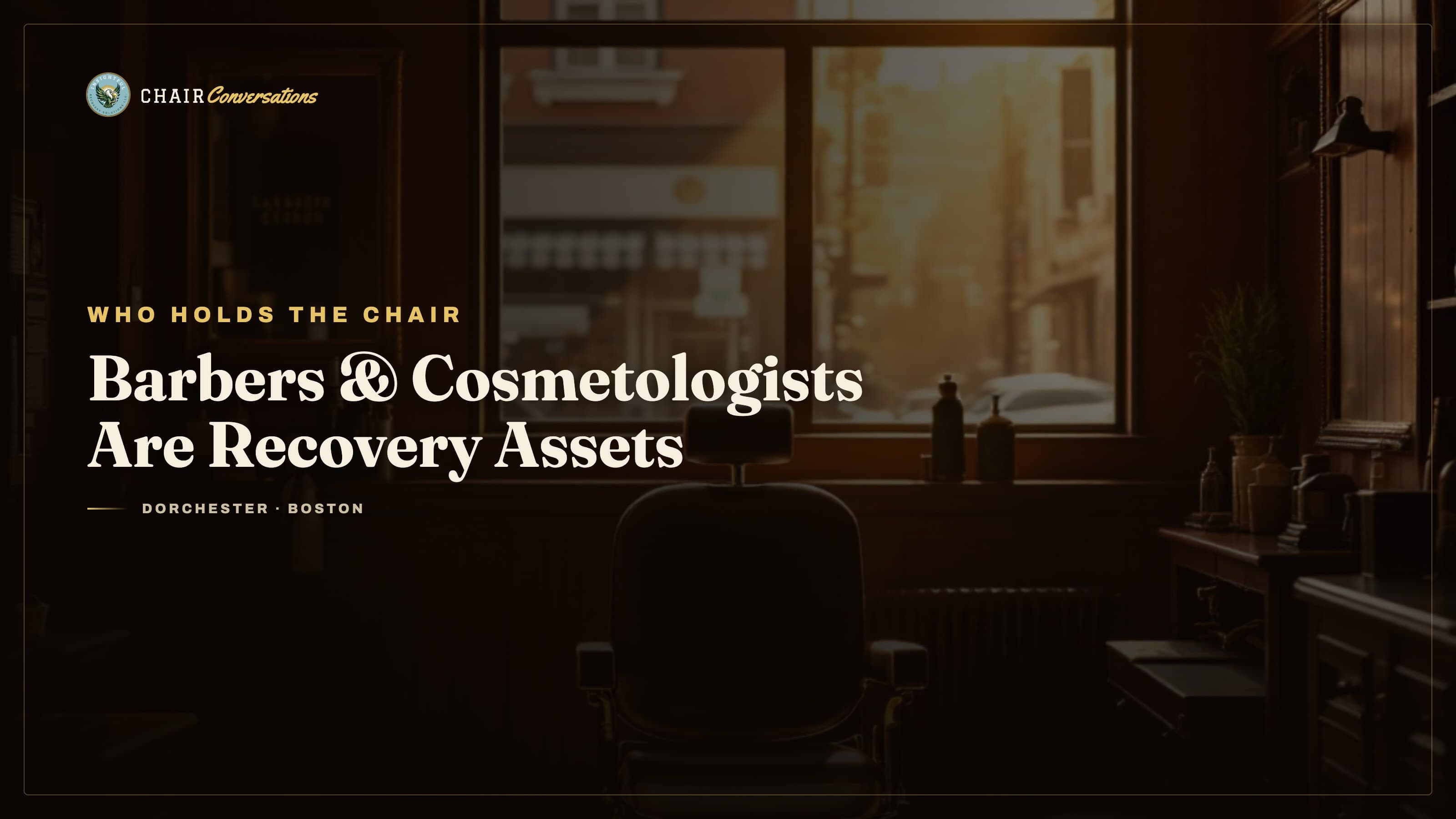 A barber's chair in warm shop light — the visual for The Chair Conversations, on why barbers and cosmetologists are Recovery Assets. Tyshaun Perryman, Insightful Recovery Solutions.