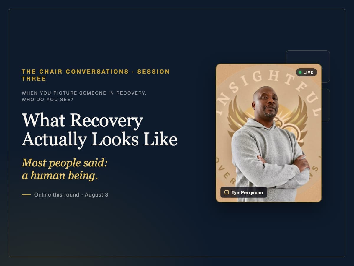 What Recovery Actually Looks Like: The Chair Conversations, Session Three